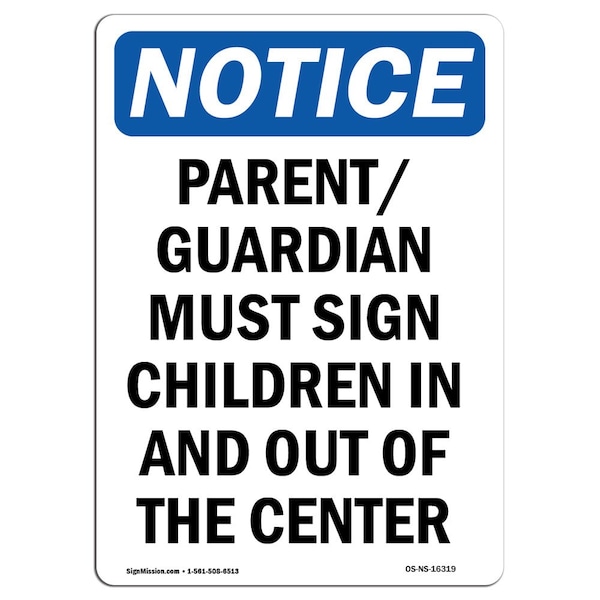 Signmission OSHA Notice, 7" Height, NOTICE Parent Guardian Must Sign Sign, 7" X 5", Portrait OS-NS-D-57-V-16319 - main